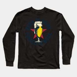 Beer Born To Drink Long Sleeve T-Shirt